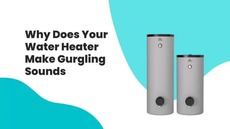 Water Heater Making Gurgling Noise? Discover the Fix Now!