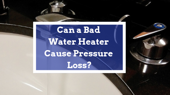 Can a Bad Water Heater Cause Low Water Pressure