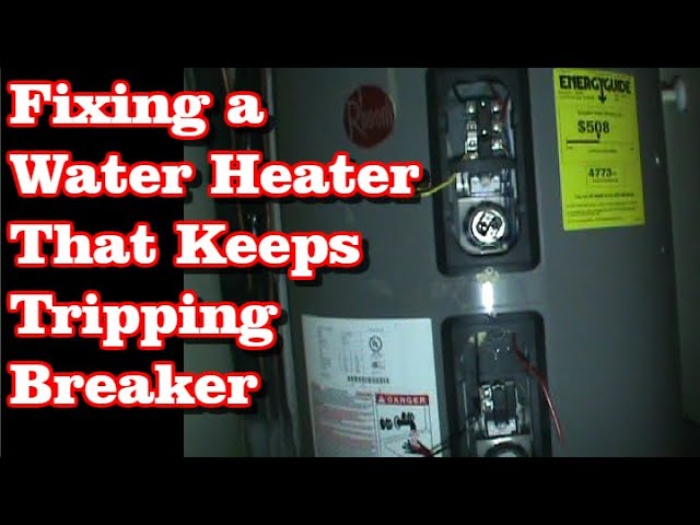 Water Heater Circuit Breaker Keeps Tripping
